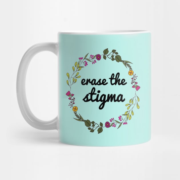 End The Stigma Merch by dhianjaya